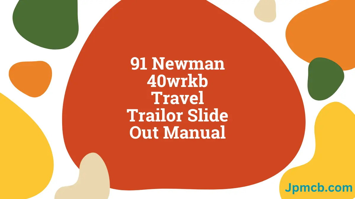 91 Newman 40wrkb Travel Trailor Slide Out Manual